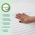CertiPUR-US certified mattress with hand testing softness, made without formaldehyde, flame retardants, heavy metals, and is phthalate-free with low VOC emissions.
